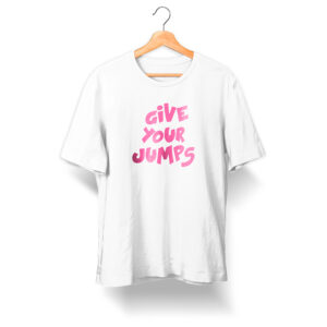 Camiseta Give Your Jumps Branca